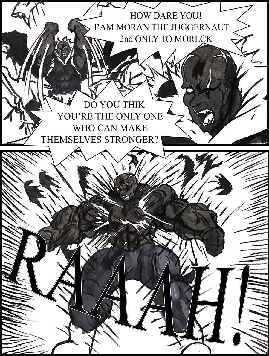 I AM MORAN THE JUGGERNAUT!
