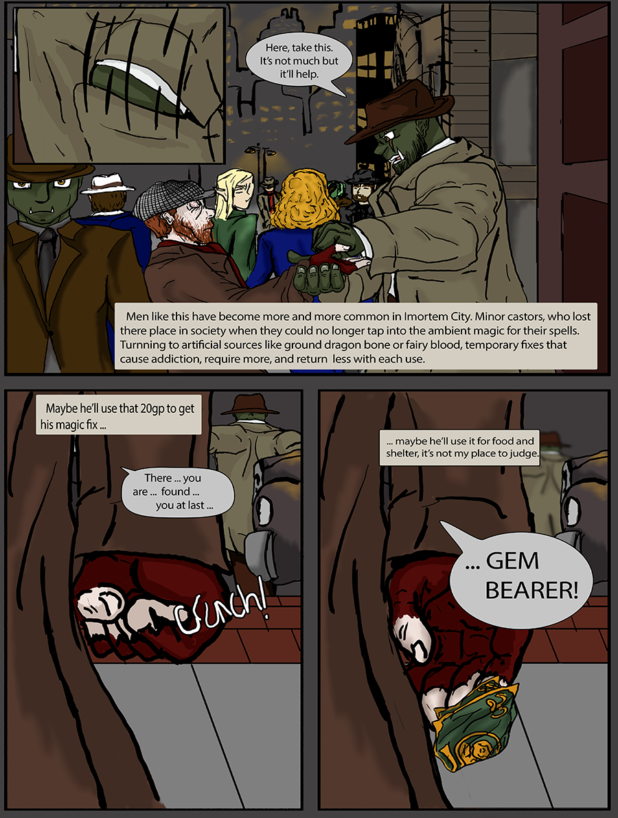 Orc gives a 20 gp bill to the beggar in his way, in hopes that he can move past.